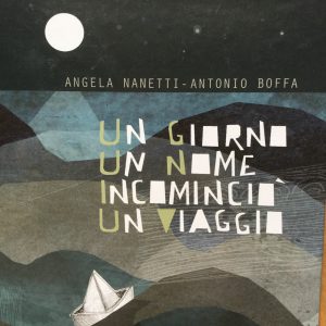 Un giorno un nome incominciò un viaggio