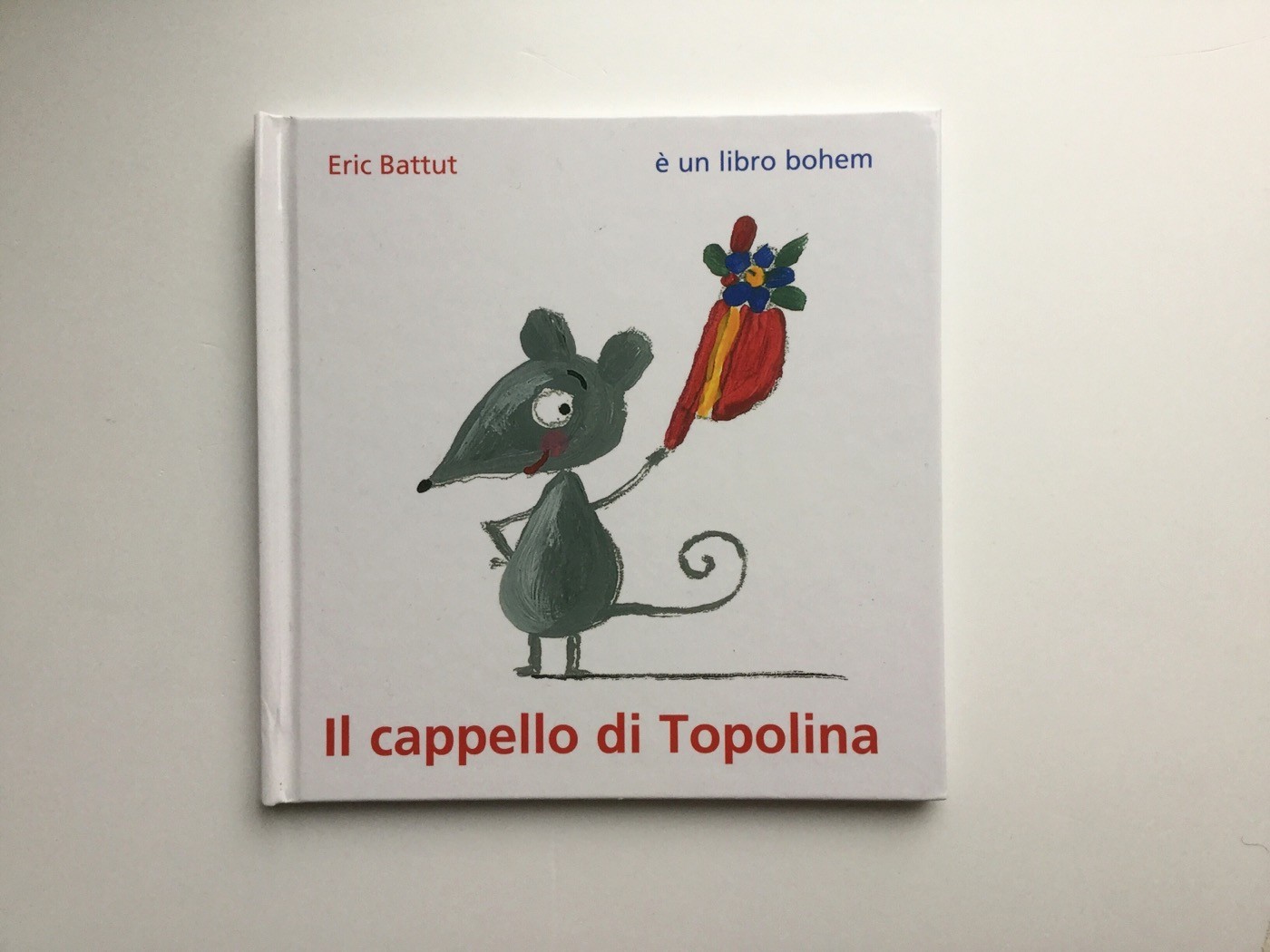 Il cappello di Topolina - Eric Battut - Bohem Press