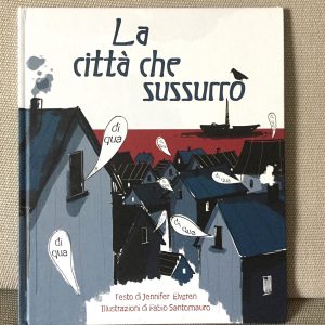 città-sussurrò-Giuntina-Santomauro-Galline-Volanti