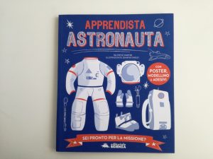 Apprendista astronauta | S. Martin, J. Farley | Editoriale Scienza - Galline Volanti